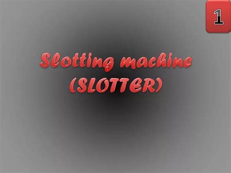 Slotter máquina ppt free download